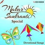 Makar Sankranti Special- Devotional Songs - Brahma Kumari Asmita Song Download